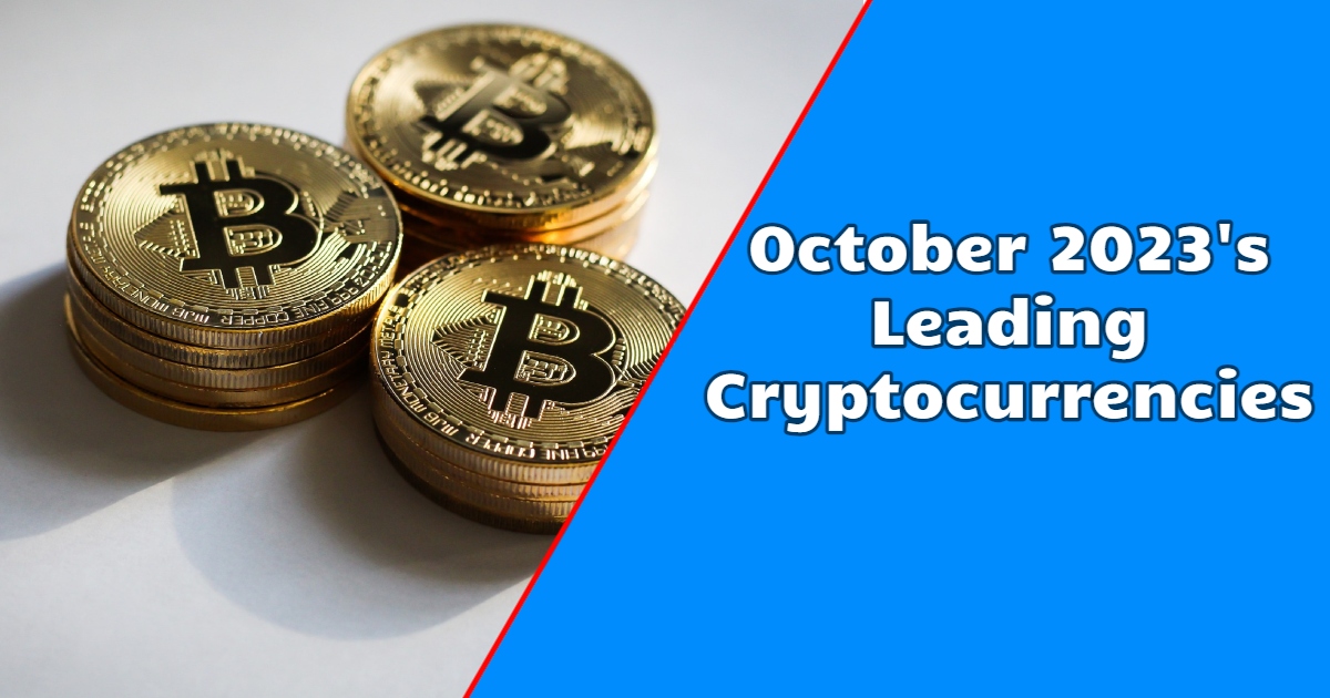 October 2023's Leading Cryptocurrencies