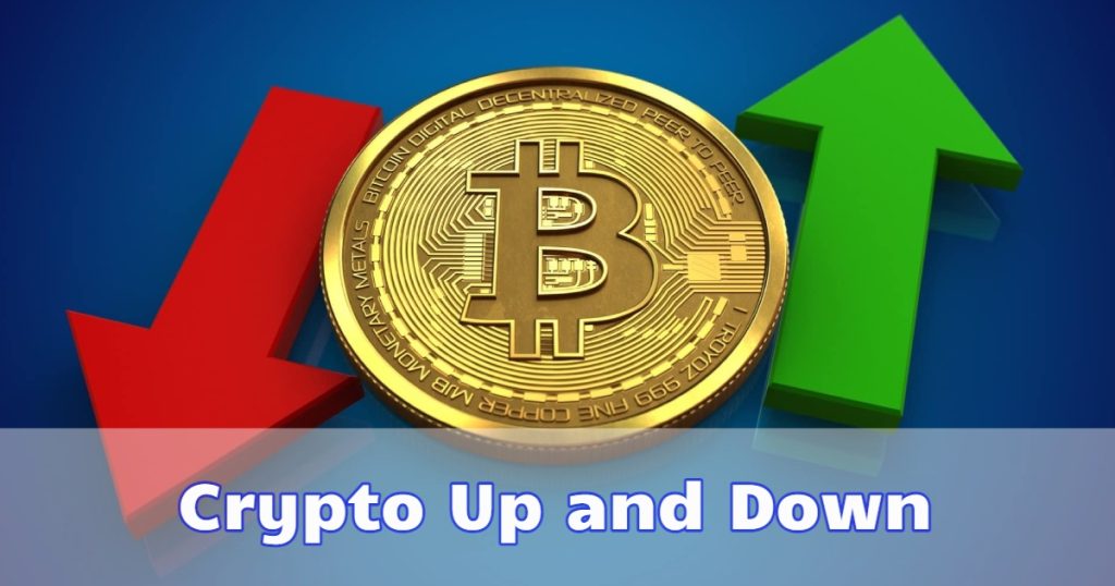 Why is Crypto Up and Down | Best Latest Exploring 2023