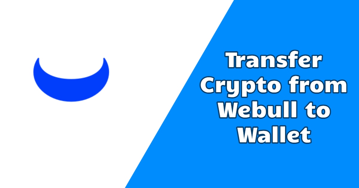 Transfer Crypto from Webull to Wallet