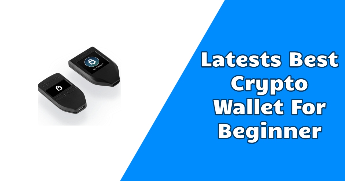 Latests Best Crypto Wallet For Beginner