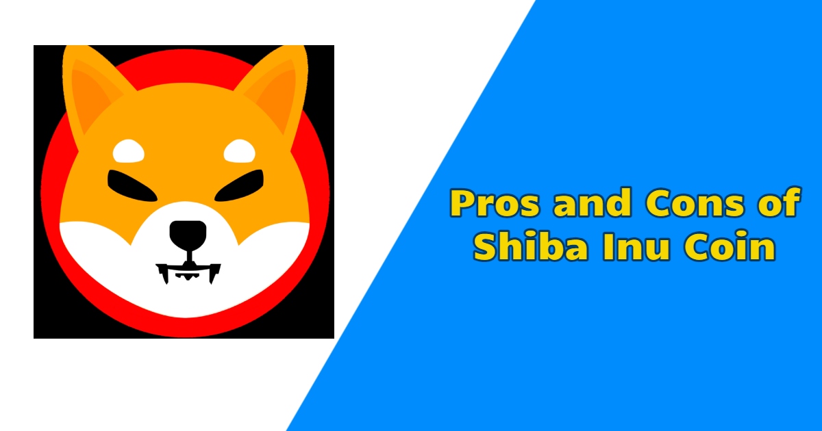 Pros and Cons of Shiba Inu Coin