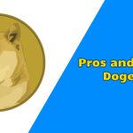 20 Pros and Cons of Dogecoin